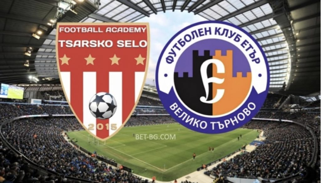 Tsarsko Selo - Etar Veliko Tarnovo bet365