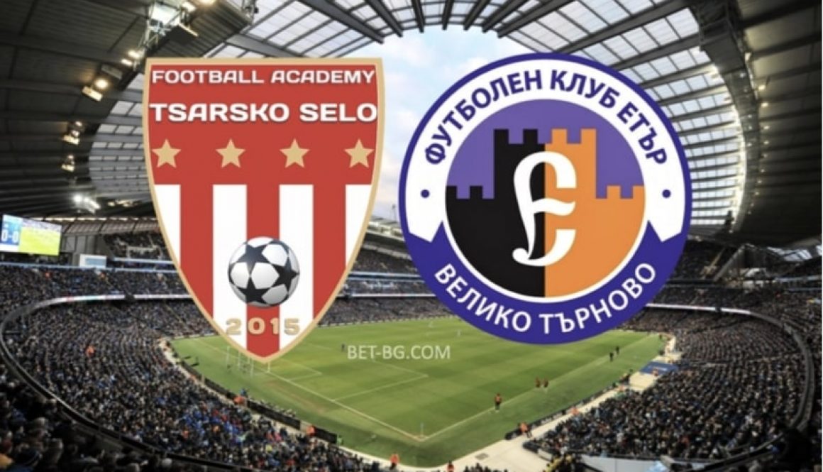 Tsarsko Selo - Etar Veliko Tarnovo bet365